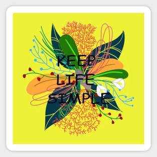 KEEP LIFE SIMPLE Sticker